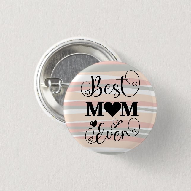 Best Mom Ever Typography Script Pink Boho Lines Button (Front & Back)