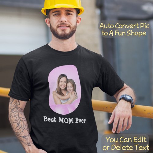 Best MOM Ever upload your family photo T_Shirt