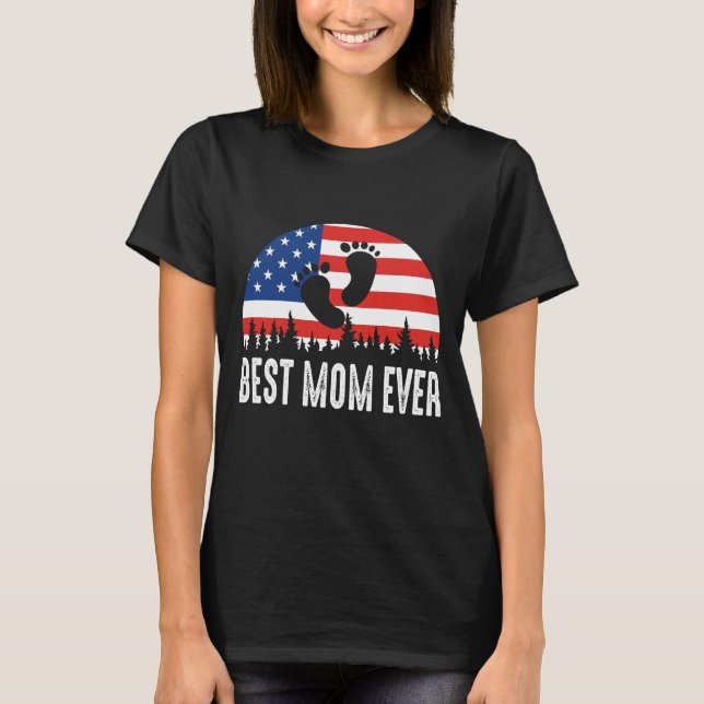 Best Mom Ever US Flag T-Shirt (Front)