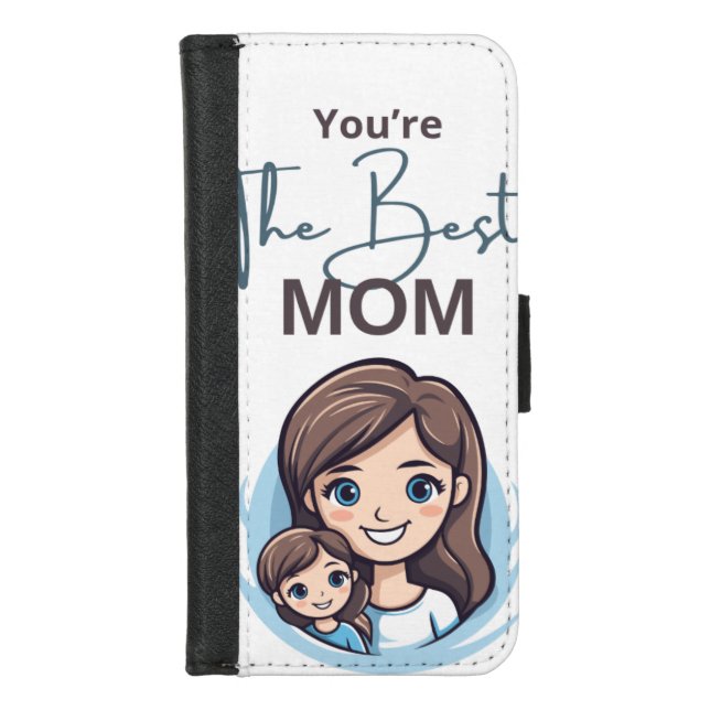 Best Mom Ever Wallet Phone Case | Cute Gift for Mo (Front)