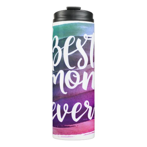 Best Mom Ever Water Tumbler Hydrate with Love  Thermal Tumbler