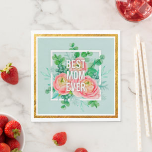 Best Mom Ever Watercolor Floral Green & Gold Napkins