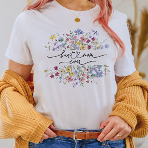 Best Mom Ever   Watercolor Wildflowers Botanical T-Shirt