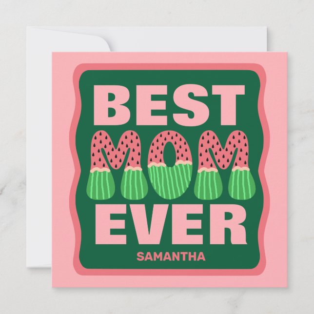 Best Mom Ever Watermelon Mother's Day card (Front)