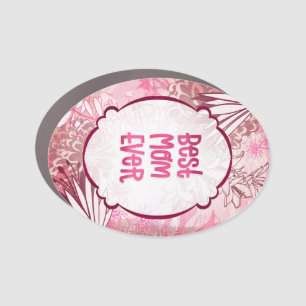 Best Mom Ever – Whimsical Pink Floral Magnet