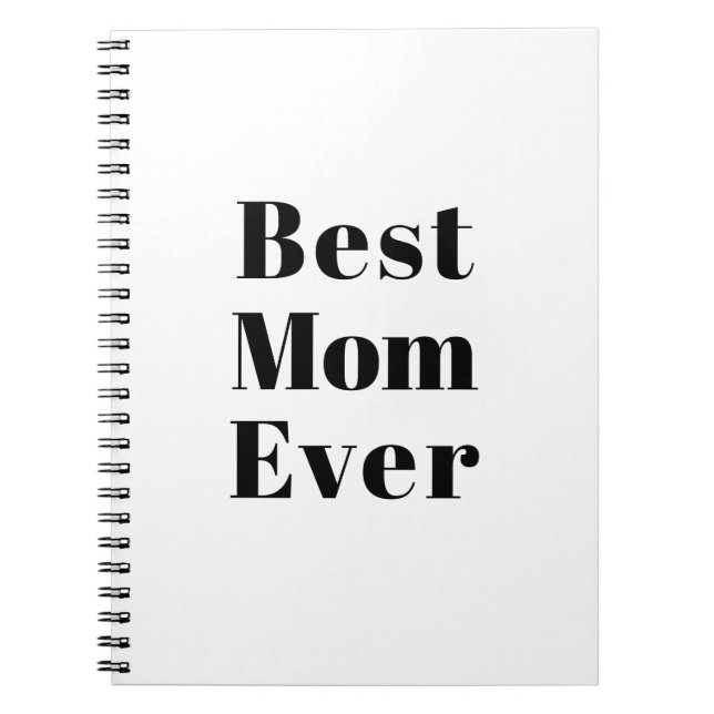 Best mom ever white black modern typography notebook (Front)