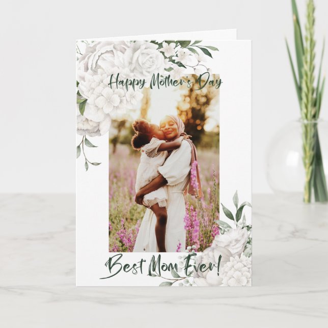 Best Mom Ever White Floral Photo Mother’s Day Card (Front)