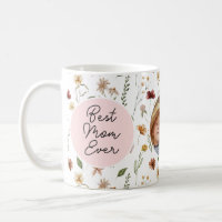 Best Mom Ever Wildflower Photo Mother's Day Mug