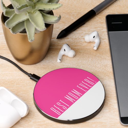 Best Mom Ever Wireless Charger