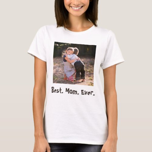Best Mom Ever with Family Portrait T_Shirt