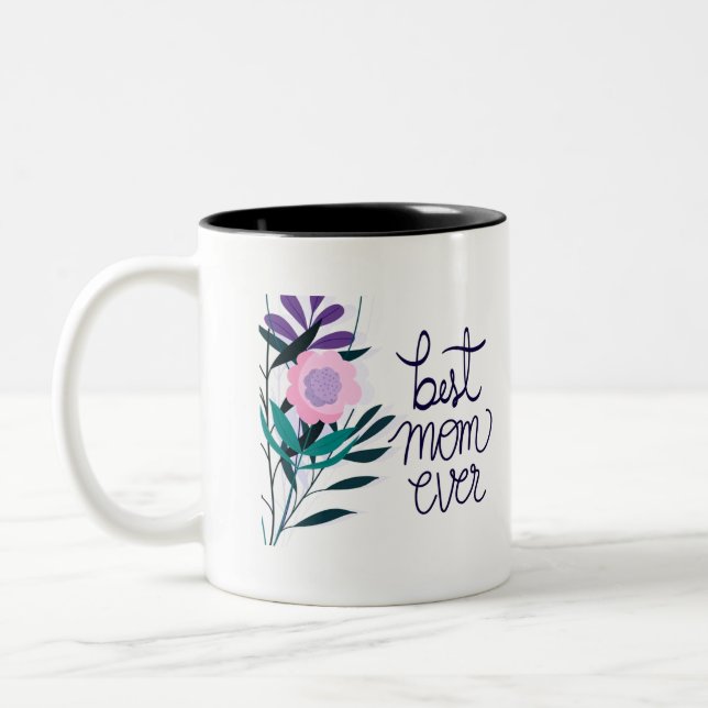 Best Mom Ever with Flower Tone Mug (Left)