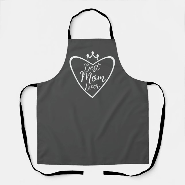 Best Mom Ever With Heart and Crown Apron (Front)
