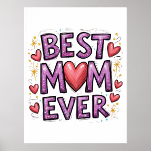 Best Mom Ever with Hearts & Sparkles Poster