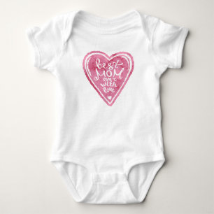 Best mom ever with love - Baby Bodysuit