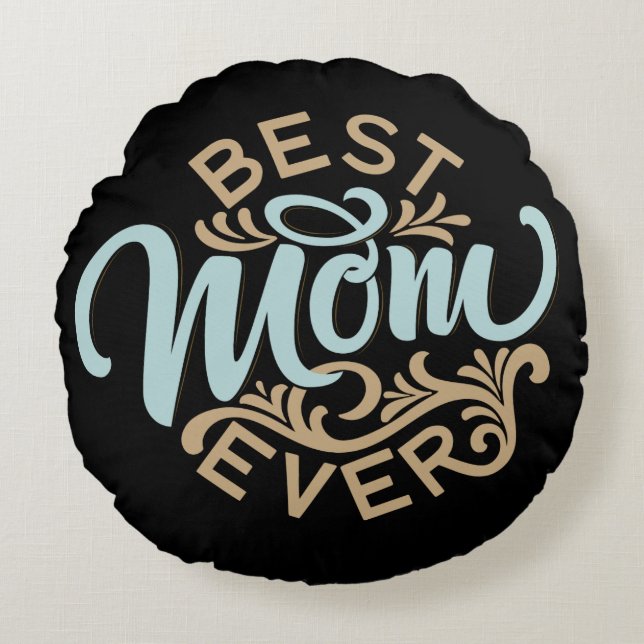 Best Mom Ever Word Art Custom Round Pillow (Front)