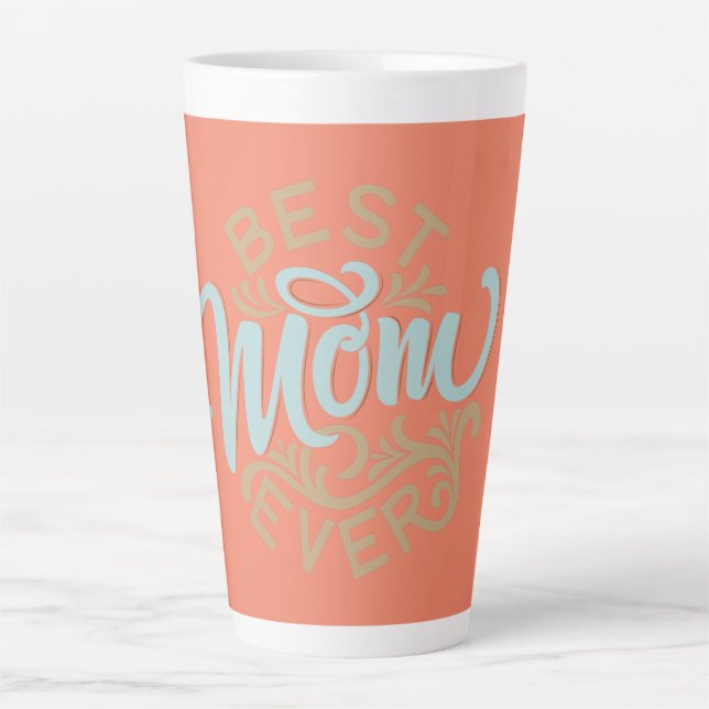Best Mom Ever Word Art  Latte Mug (Front)