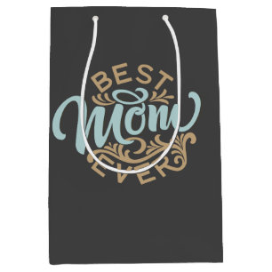 Best Mom Ever Word Art Medium Gift Bag