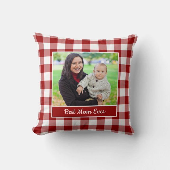 Best Mom Ever Your Photo Red White Gingham Border Throw Pillow (Front)