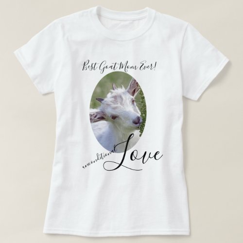 Best Mom Ever Your Photo Unconditional Love T_Shirt