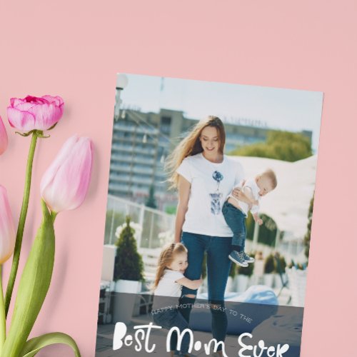 Best Mom  Hand Lettering Mothers Day Photo Card