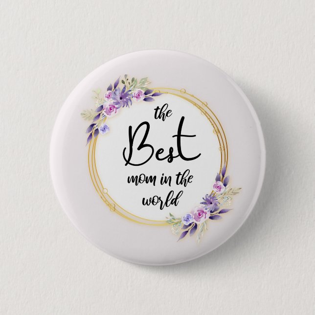 Best Mom Happy Mother's Day Button (Front)