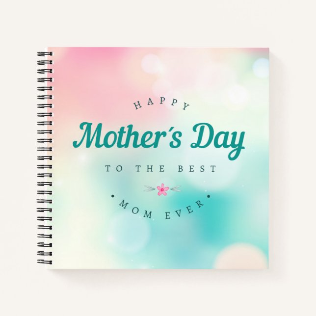 Best Mom Happy Mother's Day | Notebook (Front)