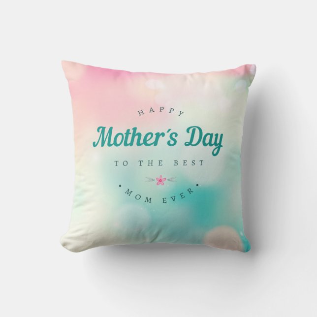 Best Mom Happy Mother's Day | Throw Pillow (Front)