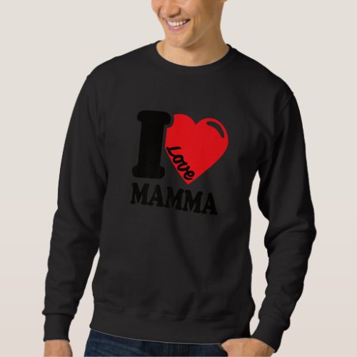 Best Mom I Love Mom I Love My Mom  2 Sweatshirt