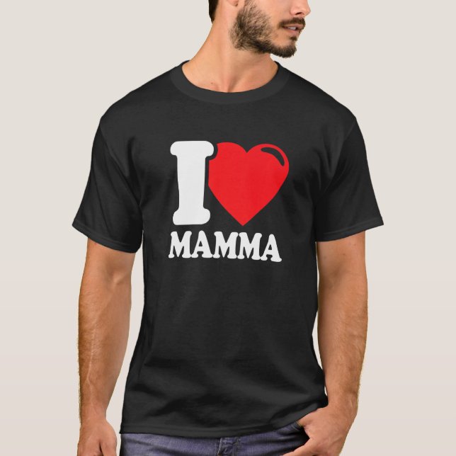 Best Mom. I Love Mom. I Love My Mom T-Shirt (Front)