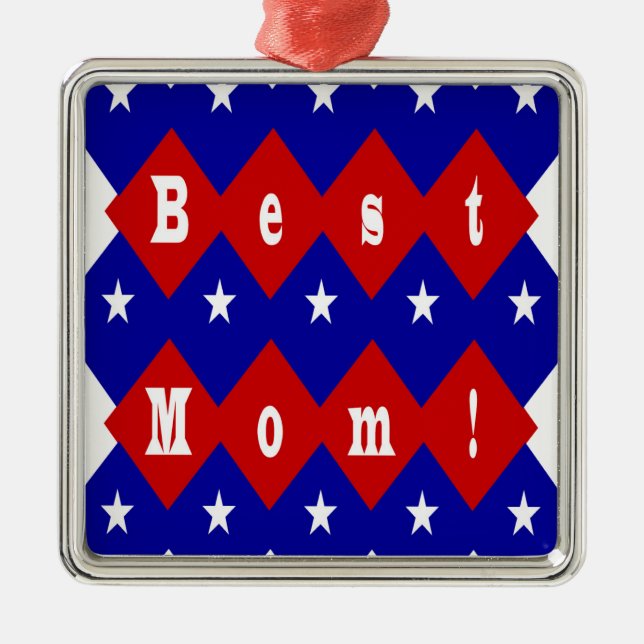 Best Mom in Patriotic Diamond Shape Metal Ornament (Front)