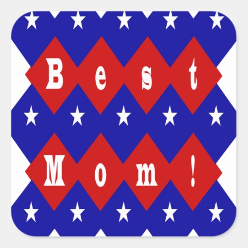 Best Mom in Patriotic Diamond Shape Square Sticker