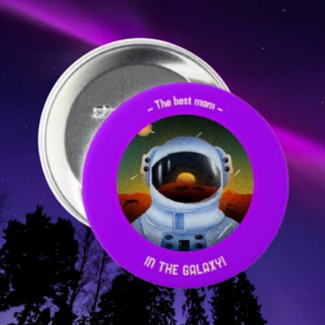 Best Mom In The Galaxy Button – Mother’s Day (Creator Uploaded)