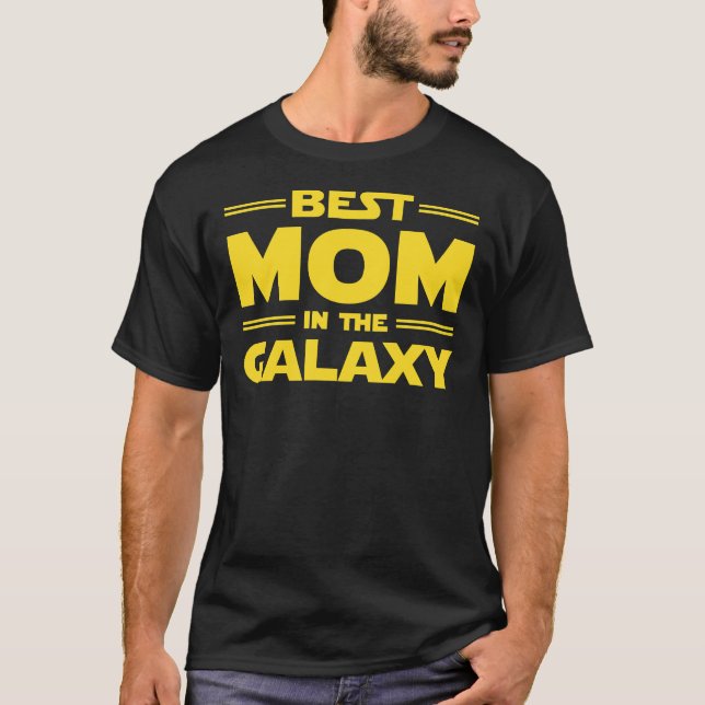 Best Mom in The Galaxy T-Shirt (Front)