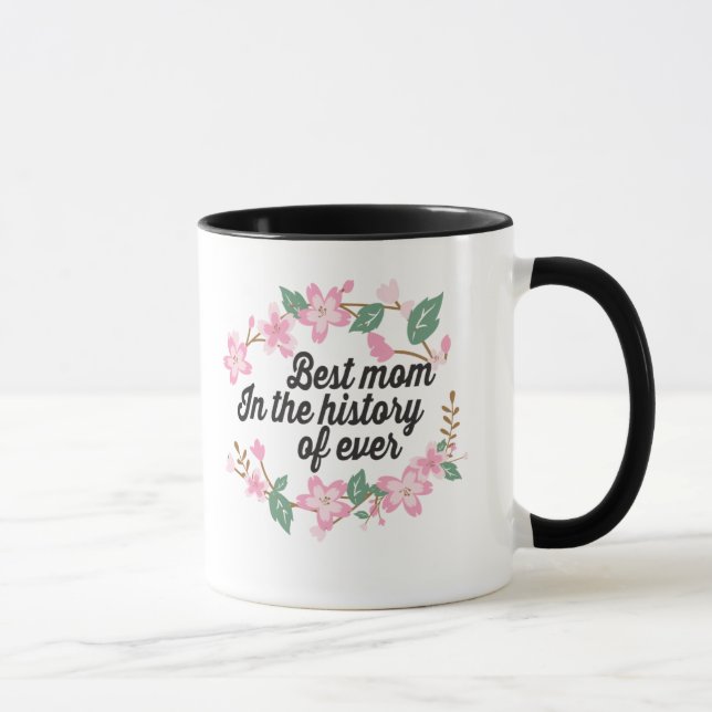Best mom in the history mug (Right)
