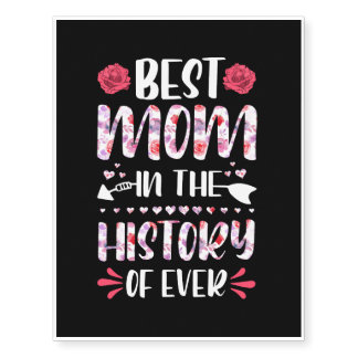 Best Mom In The History of Ever Temporary Tattoos