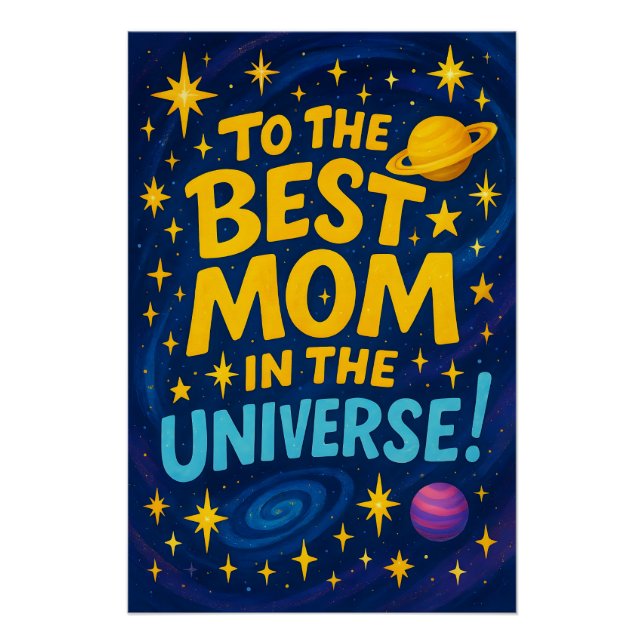 Best Mom in the Universe - Cosmic Mother's Day Poster (Front)