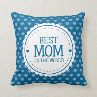 Best Mom in the World Blue White Hearts and Circle Throw Pillow