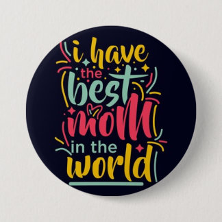 Best Mom in the World Button" Button