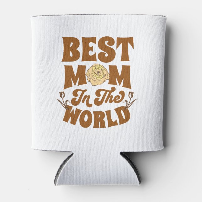   Best Mom In The World Can Cooler (Front)