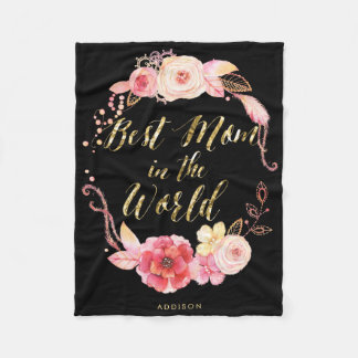 Best Mom In The World Floral Fleece Blanket