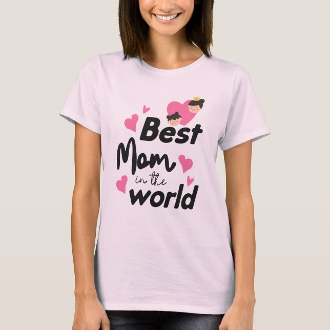 Best Mom in the World - Light Pink Tee (Front)