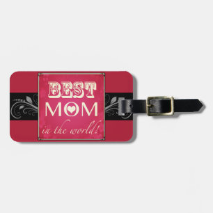 "Best Mom in the World" Luggage Tag