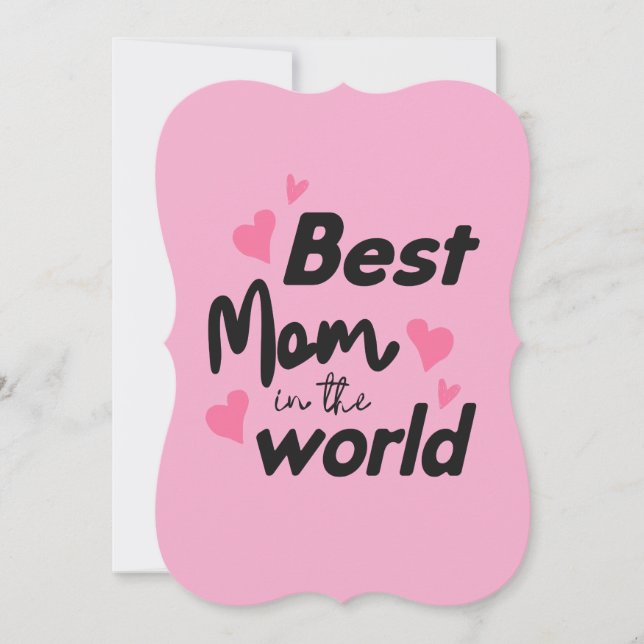 Best Mom In the World : Mothers Day Collection 4 Holiday Card (Front)