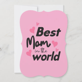 Best Mom In the World : Mothers Day Collection 4 Holiday Card