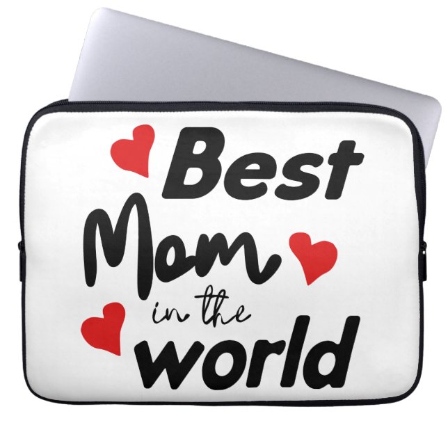 Best Mom In The World Mother's Day Laptop Sleeve (Front)