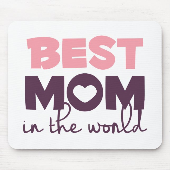 Best Mom in the World Mother's Day | Mousepad (Front)