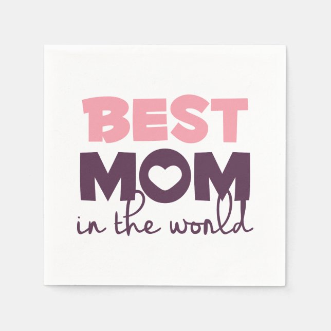 Best Mom in the World Mother's Day | Napkin (Front)