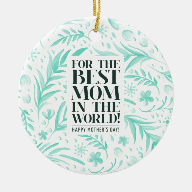Best Mom in the World Mother's Day | Ornament (Front)