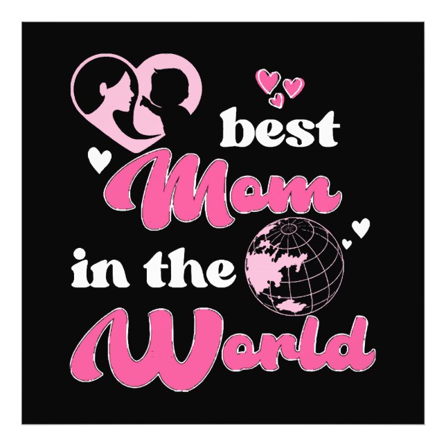 Best Mom In The World Mother's Day Photo Print (Front)
