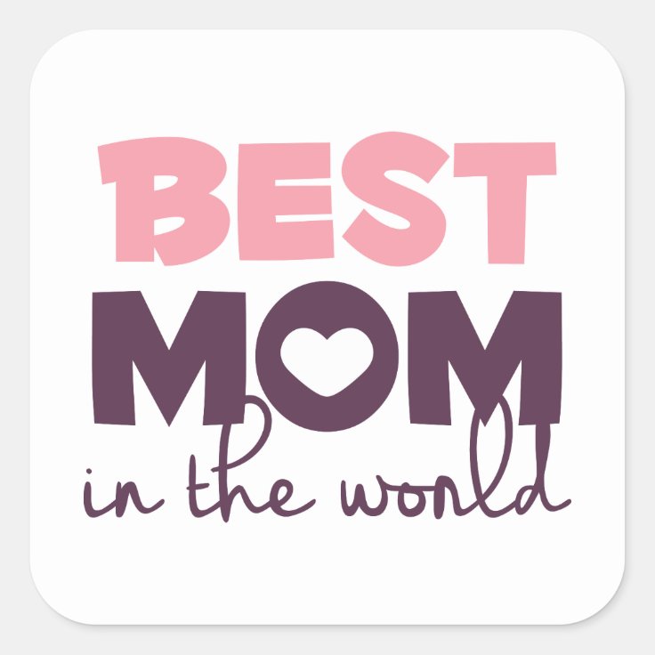 Best Mom in the World Mother's Day Sticker Seal | Zazzle